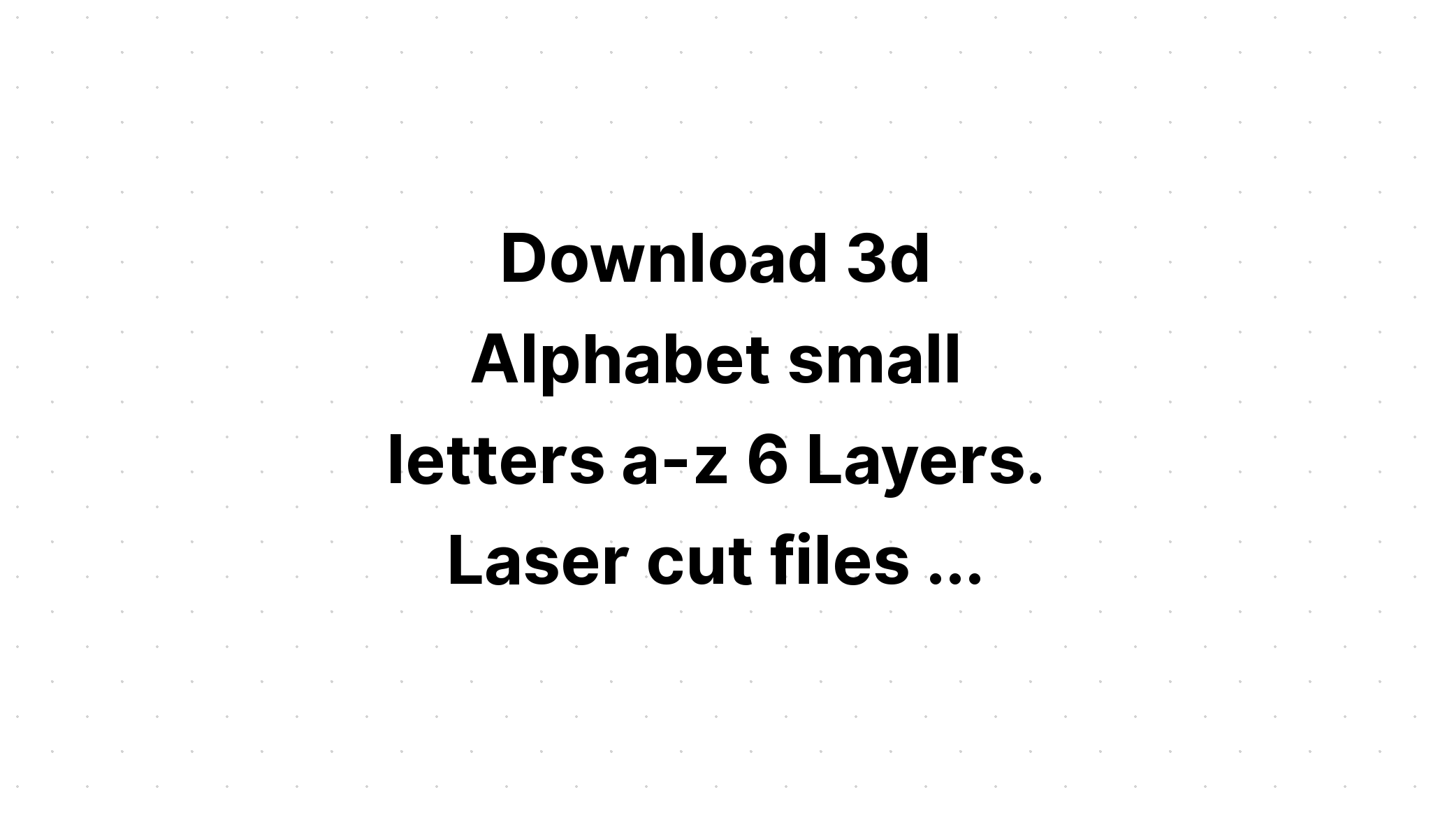 Download 3D Alphabet Svg Cutting Files - SVG Layered